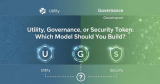 Utility, Governance, or Security Token: Which Model Should You Build?